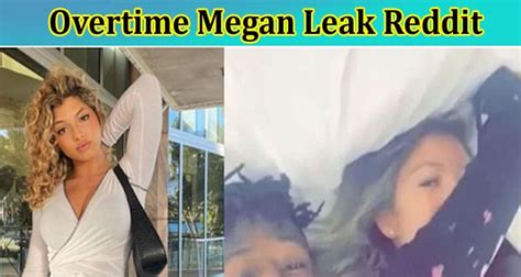 otmegan leaks|Overtime Megan